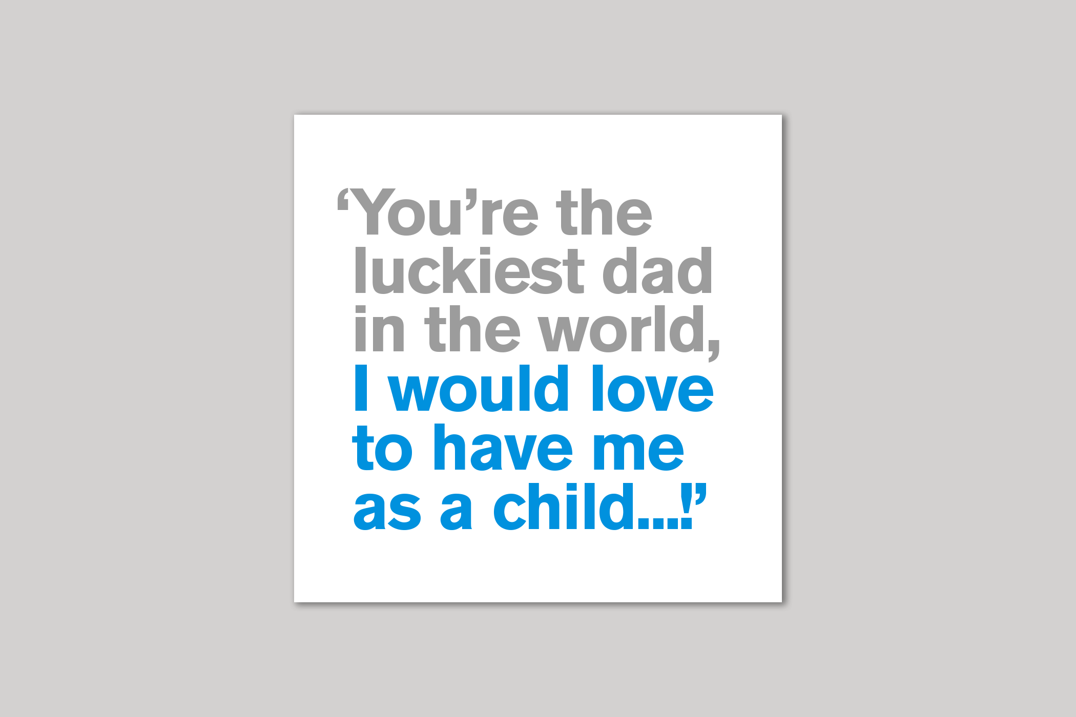 Luckiest Dad dad card from Lyric range of quotation cards by Icon.