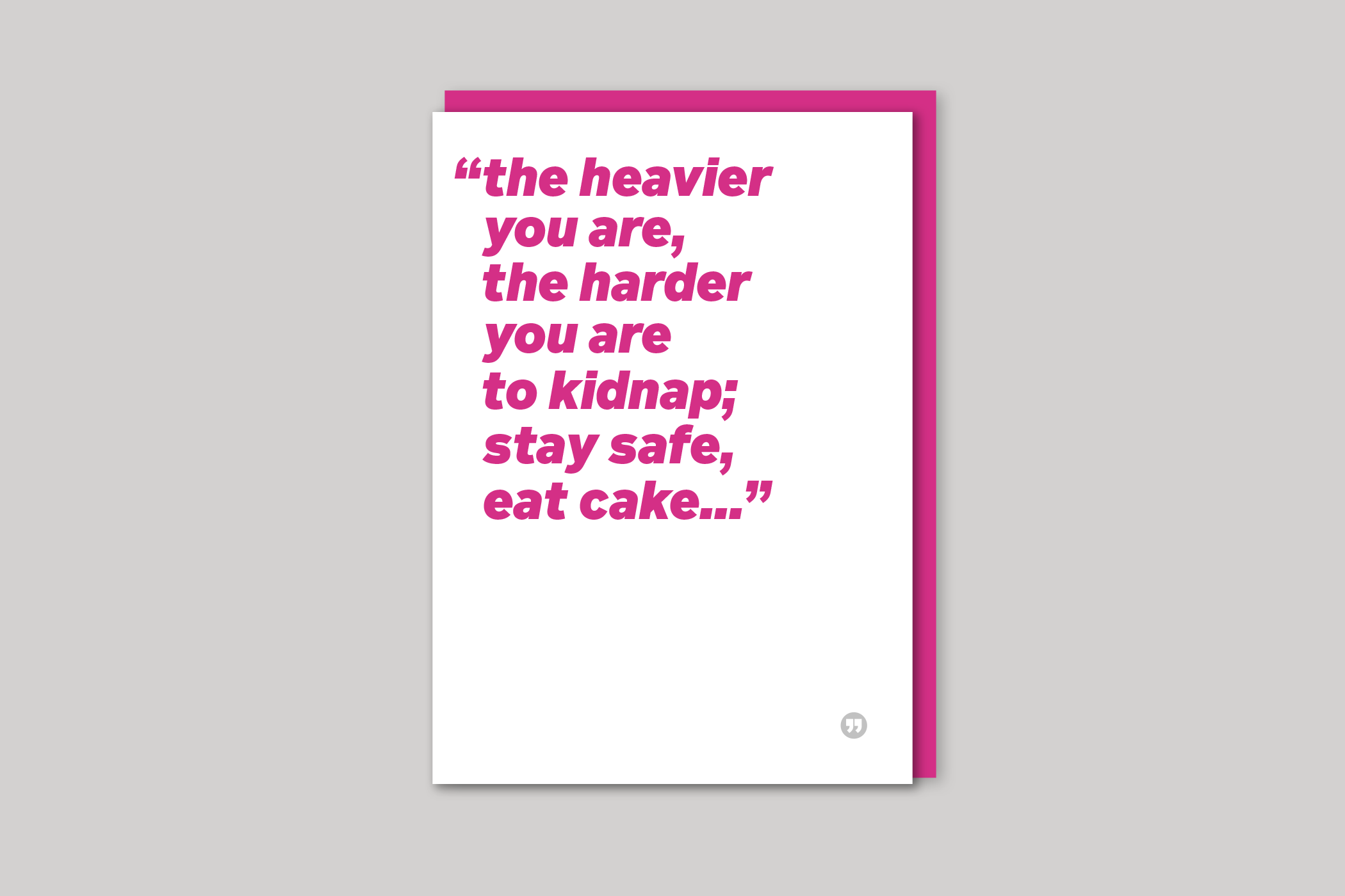 Stay Safe funny quotation from Quotecards range of cards by Icon, back page.