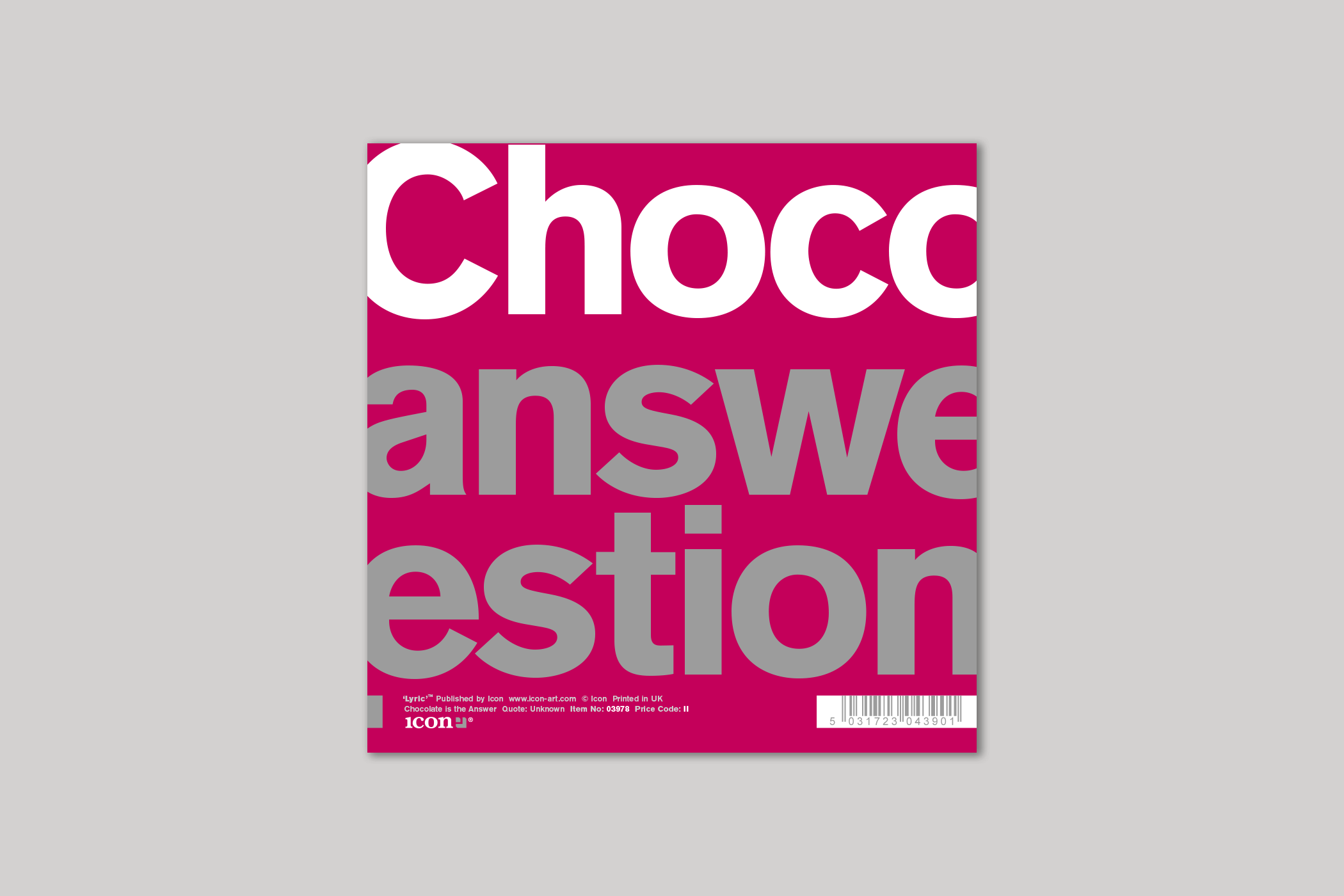 Chocolate is the Answer from Lyric range of quotation cards by Icon, with envelope.
