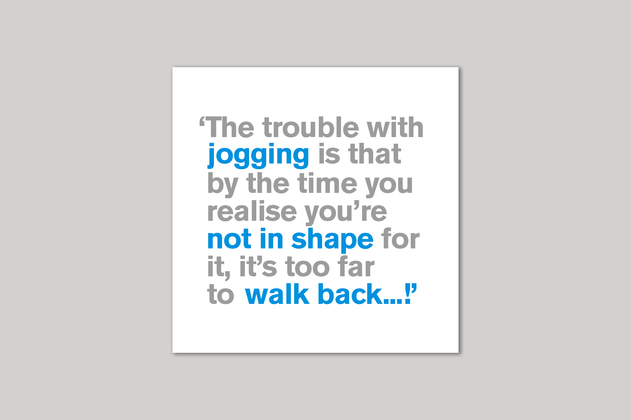 The Trouble with Jogging from Lyric range of quotation cards by Icon.