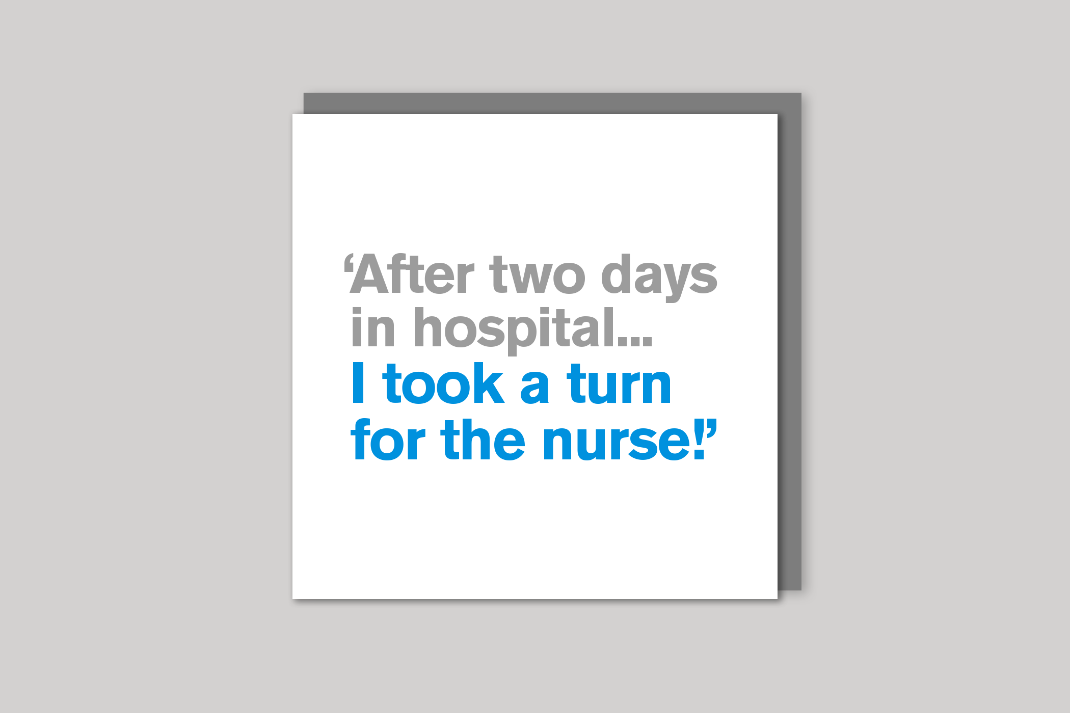 Turn for the Nurse get well card from Lyric range of quotation cards by Icon, back page.