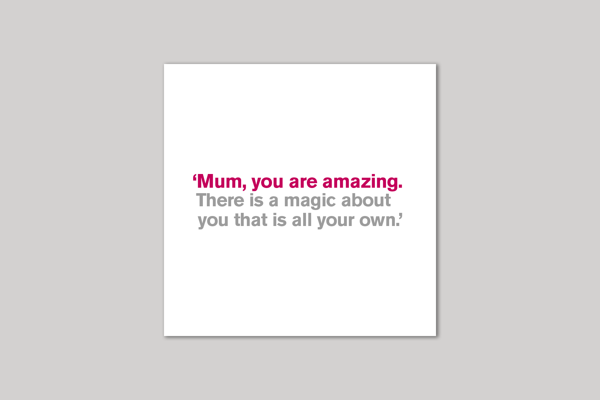 There is a Magic About You mum card from Lyric range of quotation cards by Icon.
