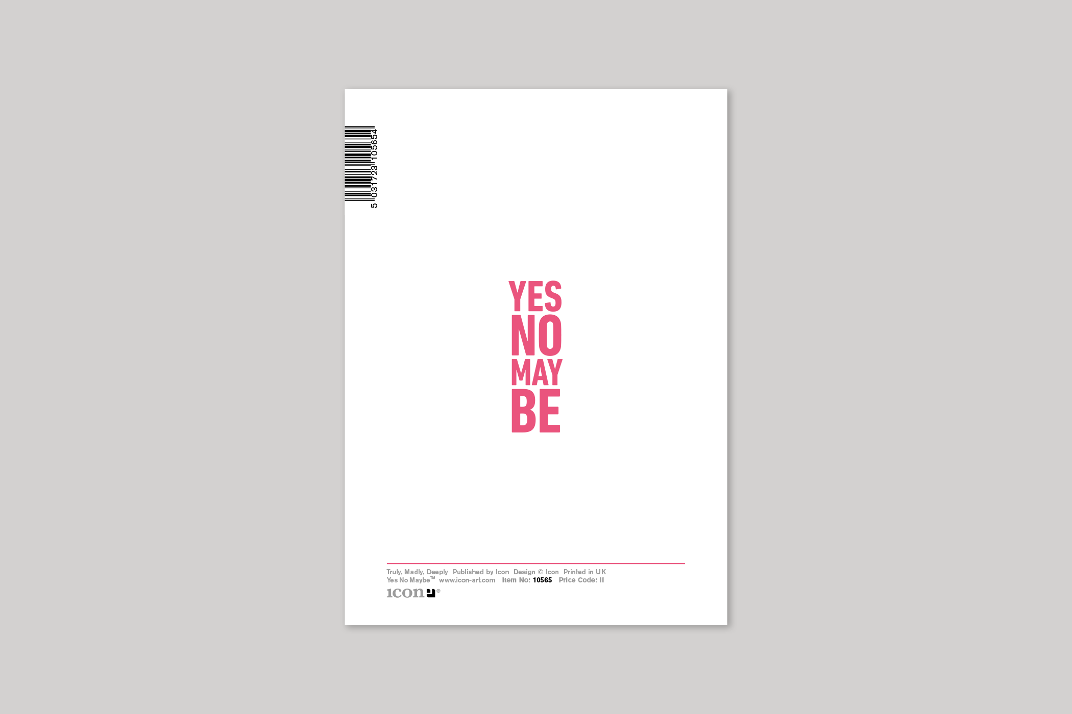 Truly Madly Deeply typographic greeting card from Yes No Maybe range by Icon, with envelope.