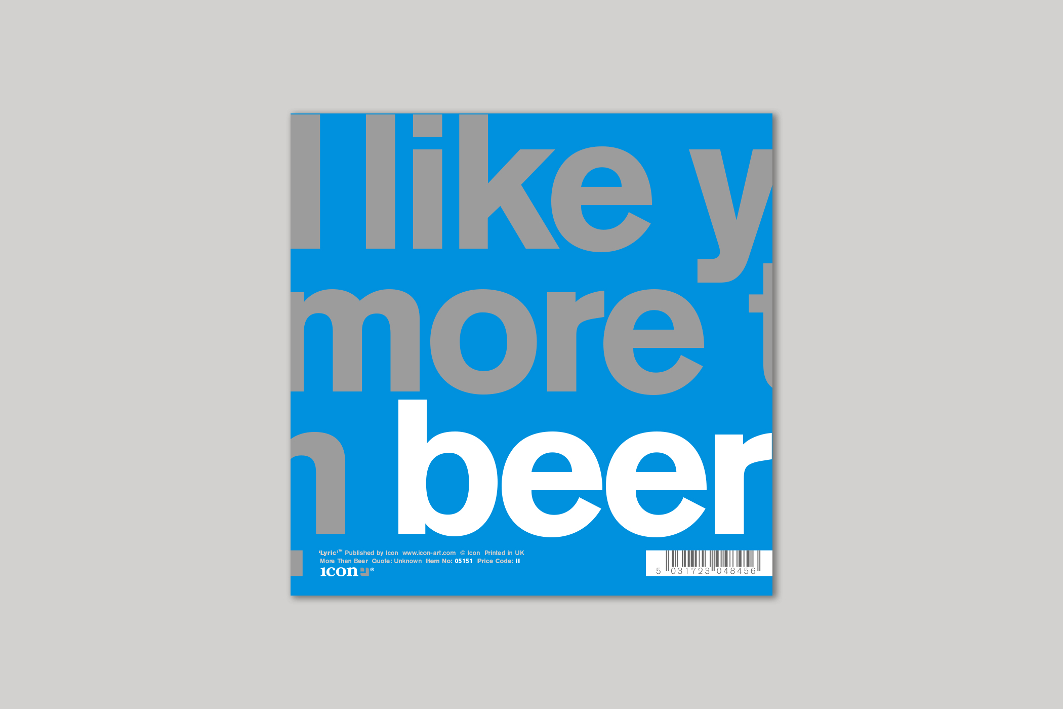 More Than Beer from Lyric range of quotation cards by Icon, with envelope.