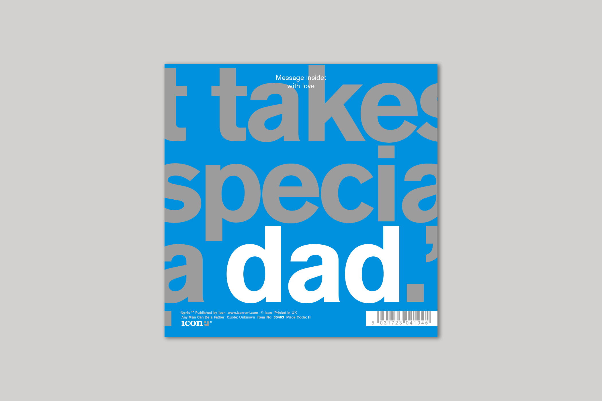 Any Man Can Be a Father dad card from Lyric range of quotation cards by Icon, with envelope.