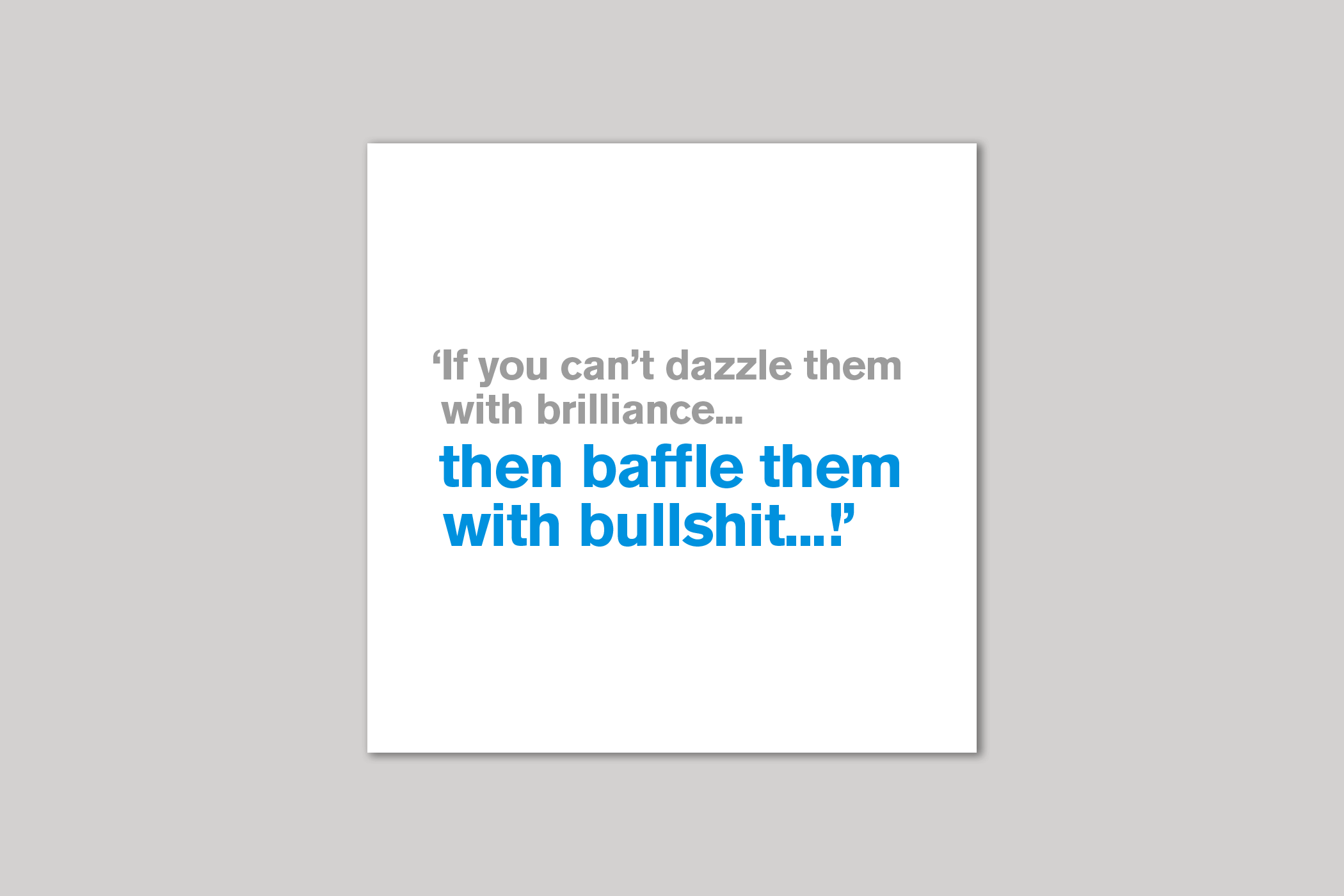 Baffle Them with Bullshit new job card from Lyric range of quotation cards by Icon.