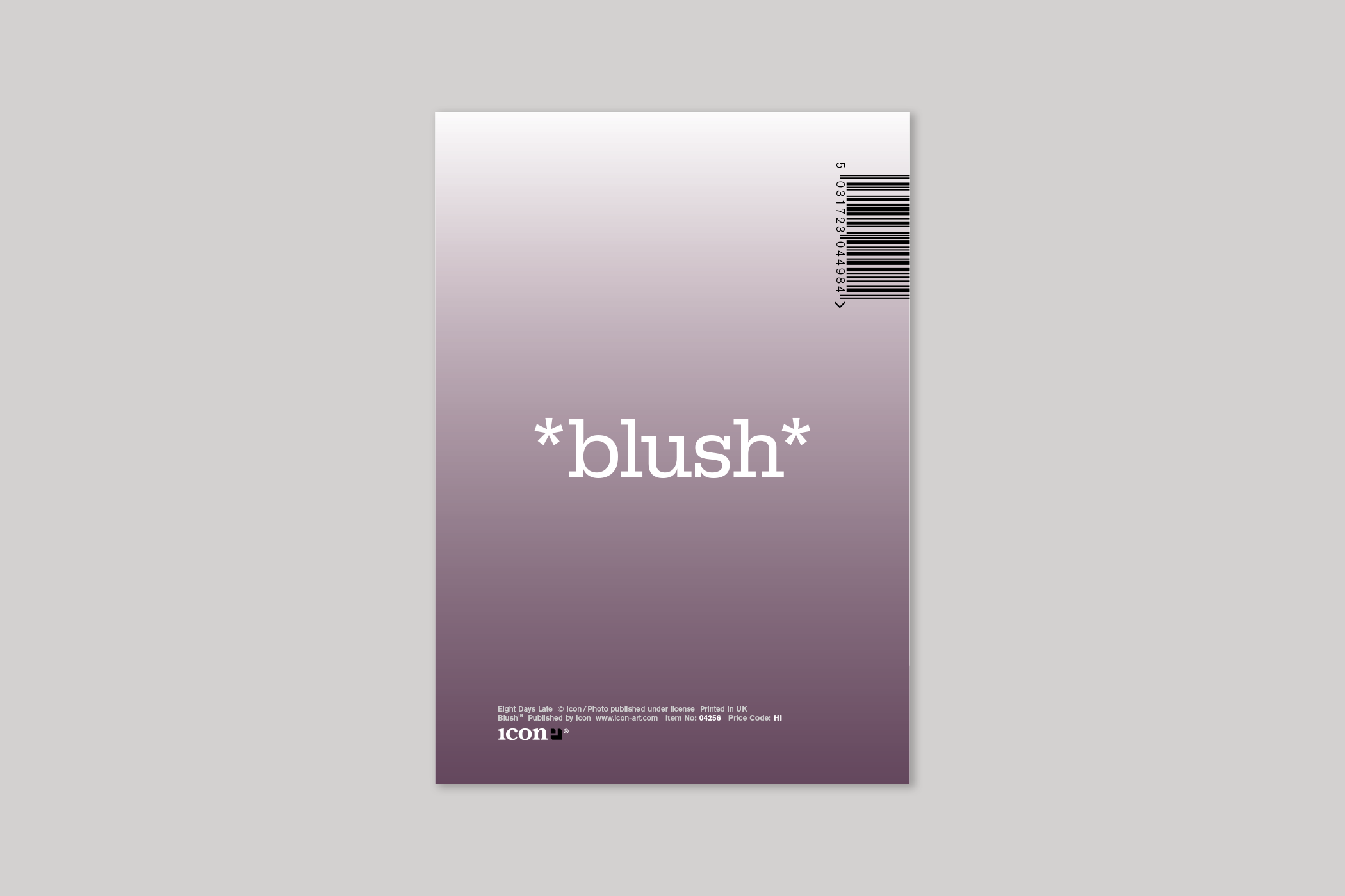 Eight Days Late from Blush humour range of greeting cards by Icon, with envelope.