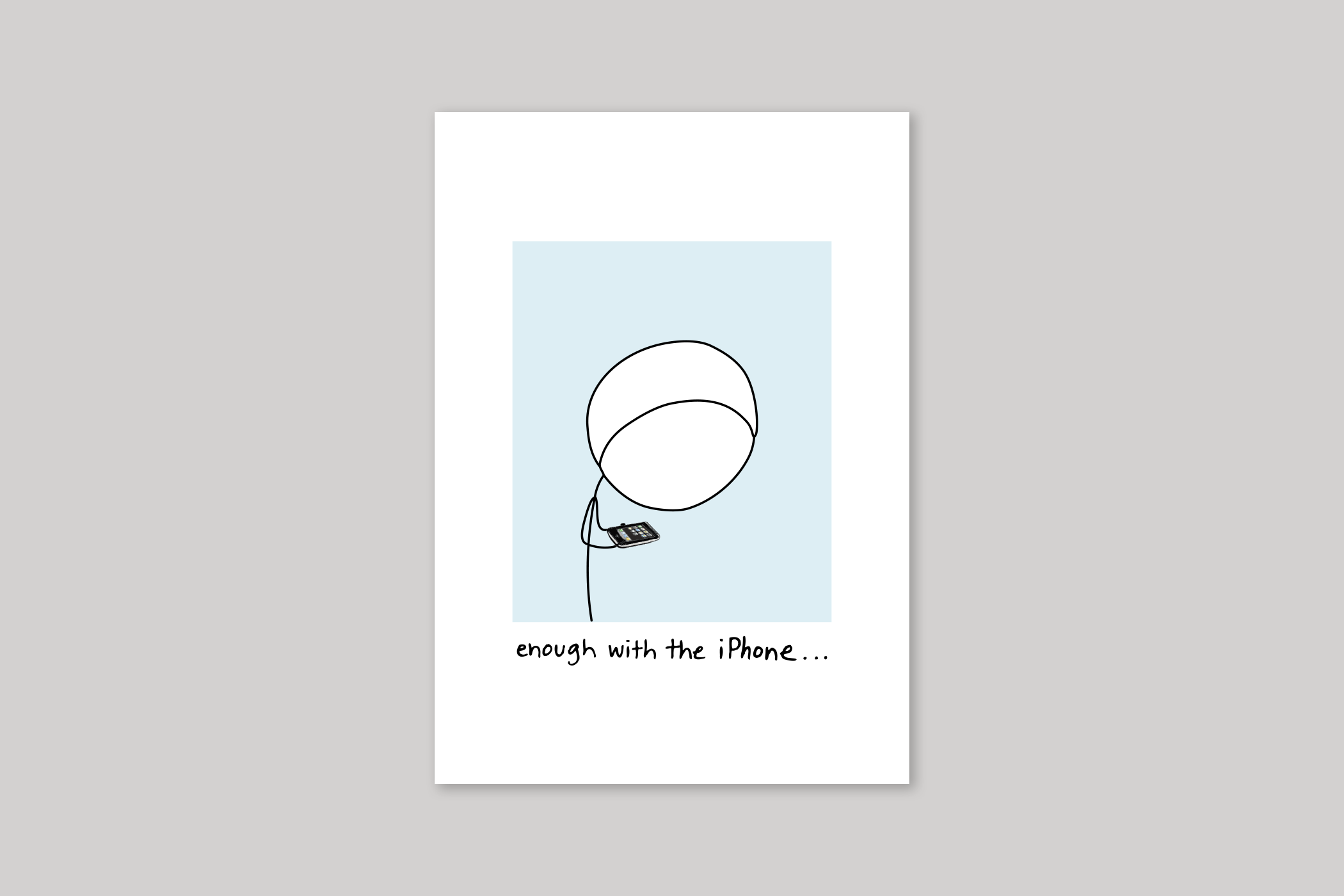 Enough With the iPhone humorous illustration from Mean Cards range of greeting cards by Icon.