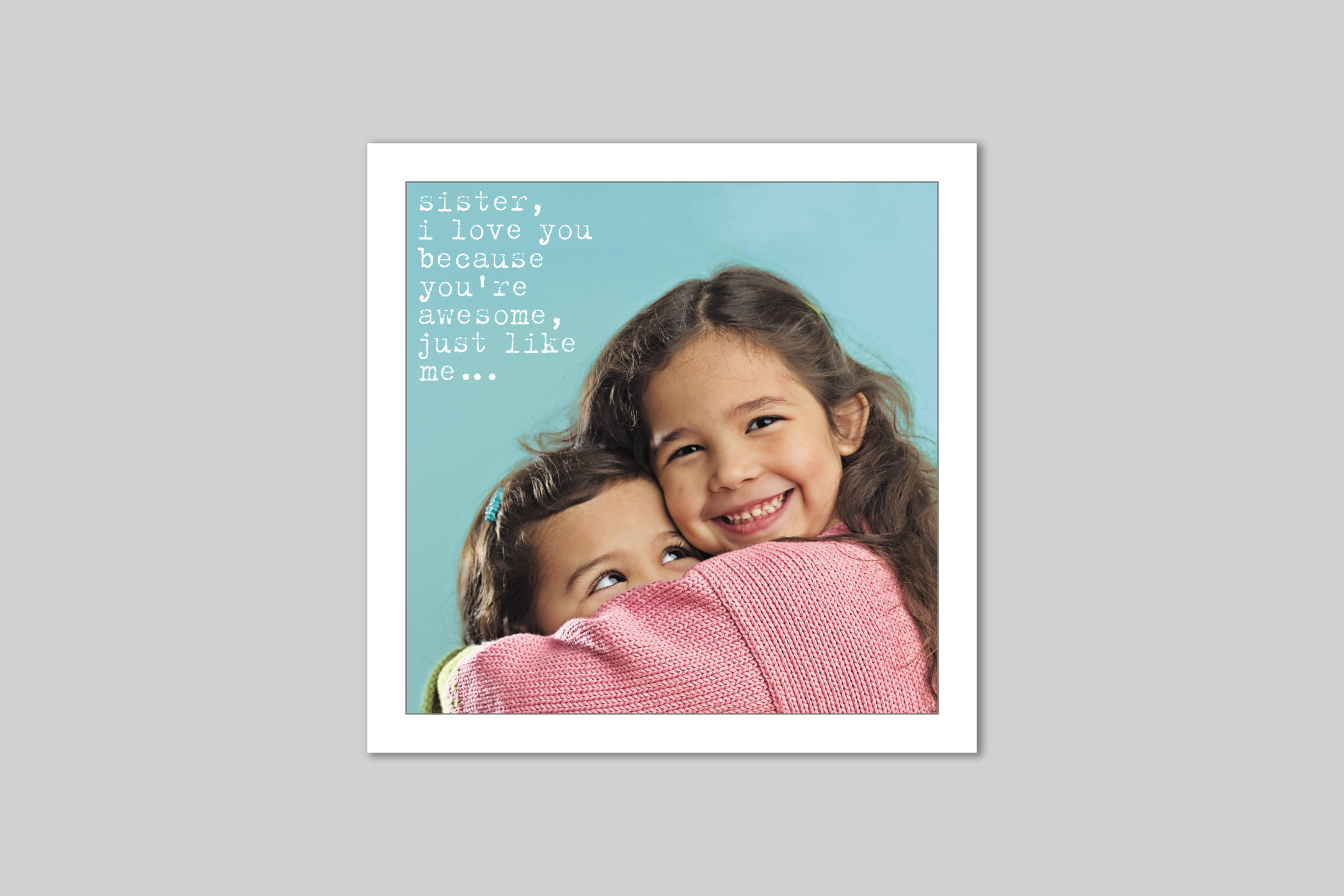 Just Like Me Sister Greeting Card Icon