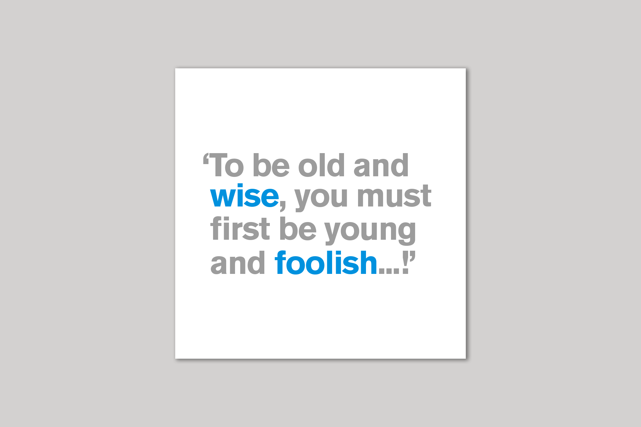 Old And Wise   21st card from Lyric range of quotation cards by Icon.