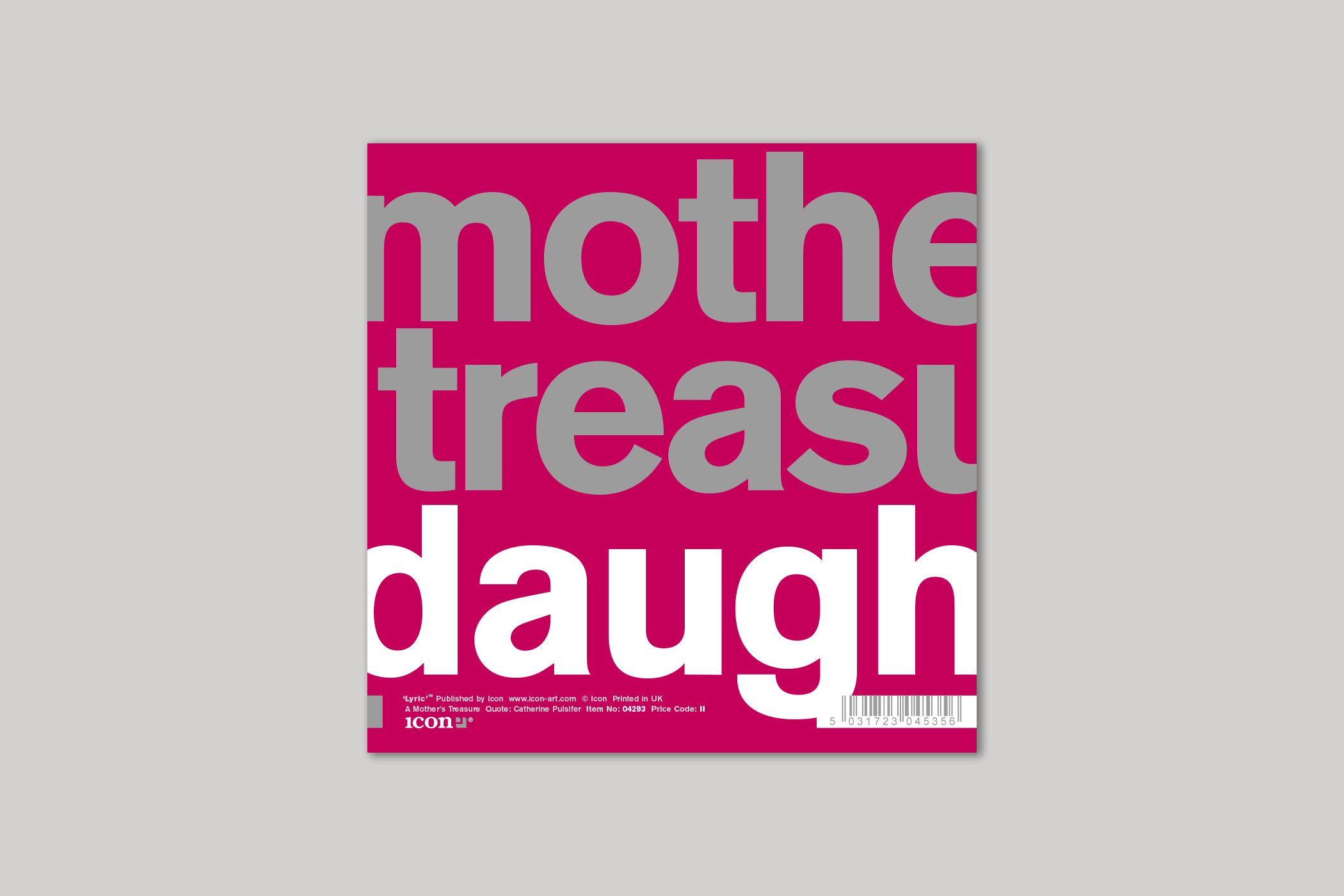 A Mother's Treasure daughter card from Lyric range of quotation cards by Icon, with envelope.