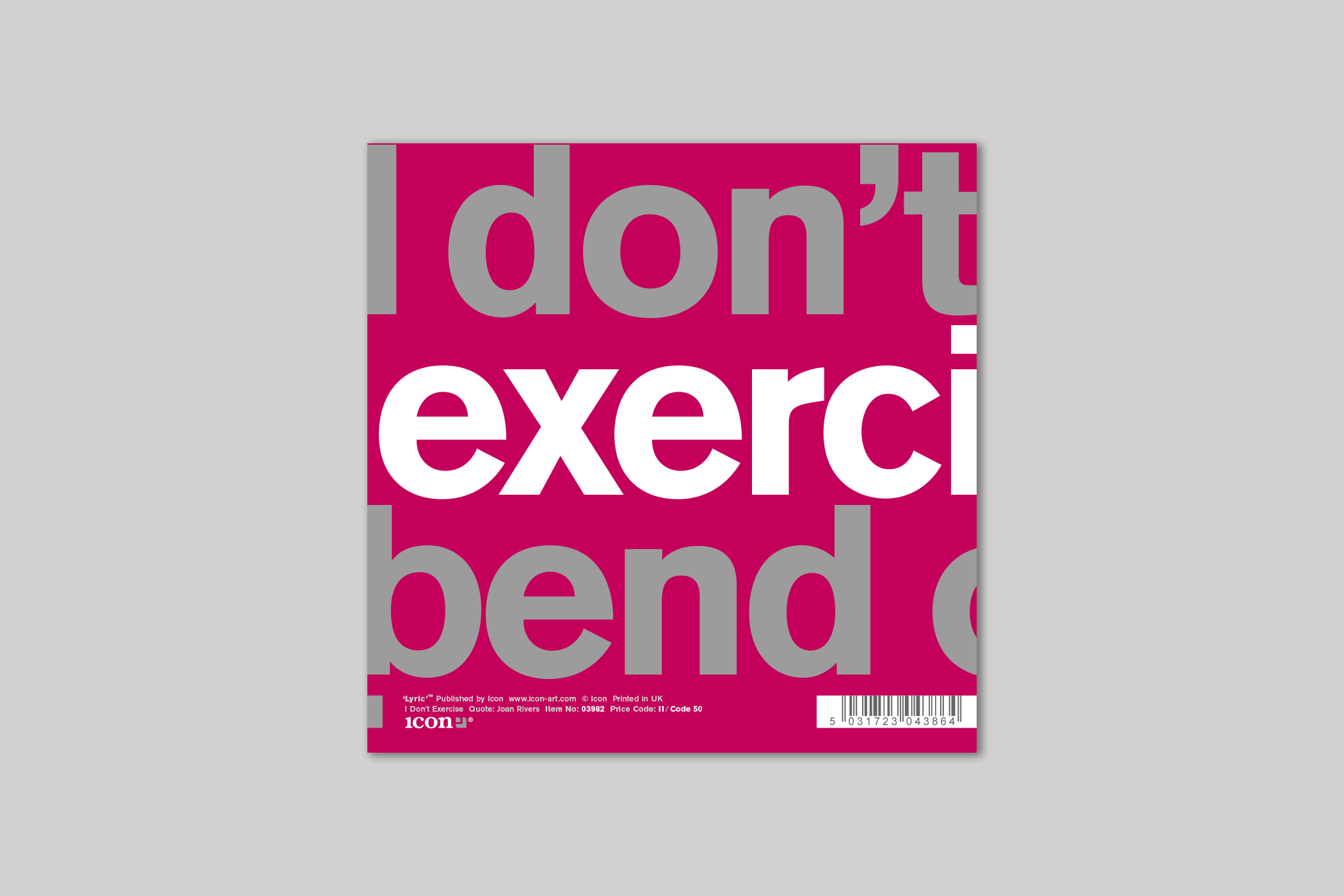 I Don't Exercise from Lyric range of quotation cards by Icon, with envelope.