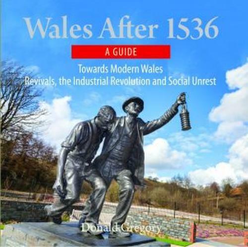 Wales After 1536 by Donald Gregory