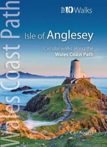 Isle of Anglesey - Top 10 Walks: Circular walks along the Wales Coast Path