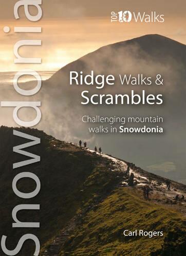 Ridge Walks & Scrambles: Challenging Mountain Walks in Snowdonia