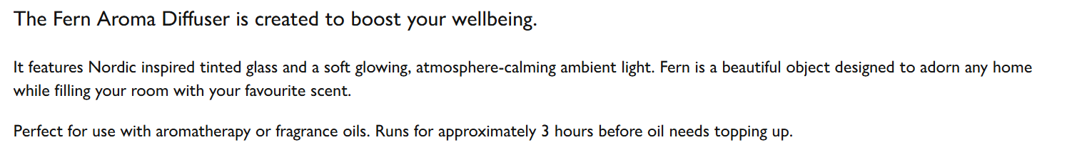 screenshot of product description of Fern Aroma Diffuser, sold by Made by Zen, available at: https://www.johnlewis.com/made-by-zen-fern-aroma-mist-electric-diffuser/p5100175?3