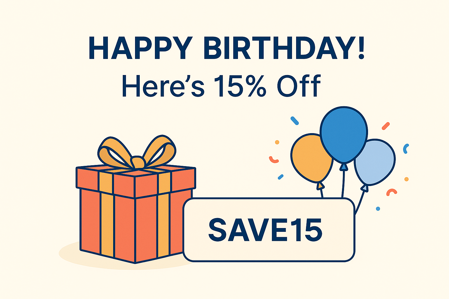 Birthday-themed discount promotion featuring a wrapped gift, colourful balloons, and confetti, with the text “Happy Birthday! Here’s 15% Off” and a discount code “SAVE15.”