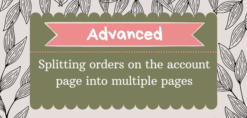 Splitting orders on the account page into multiple pages