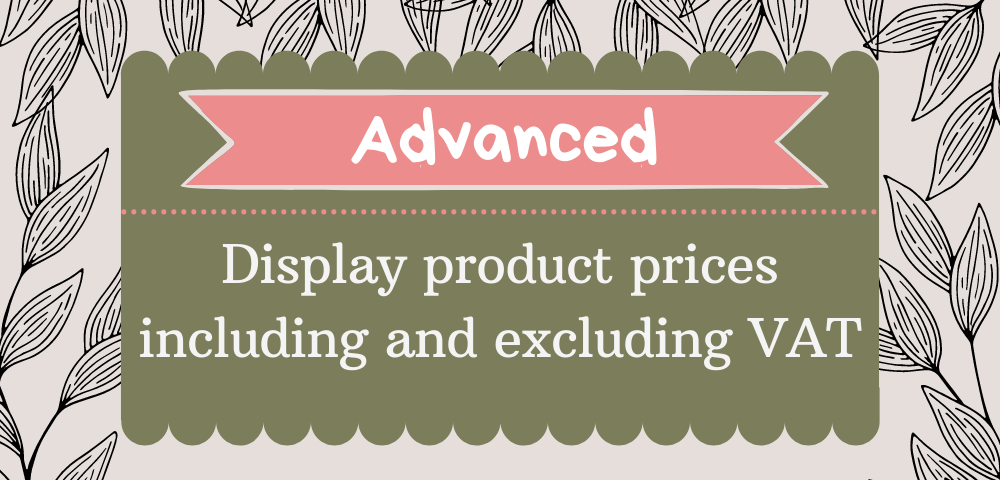 Display product prices including and excluding VAT