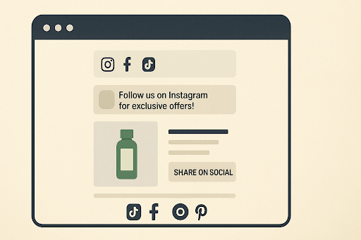 Illustration of a browser window with social media icons (Instagram, Facebook, TikTok, Pinterest) and a 'Follow us on Instagram for exclusive offers!' call to action. The window also shows a product bottle image with a 'Share on Social' button below.