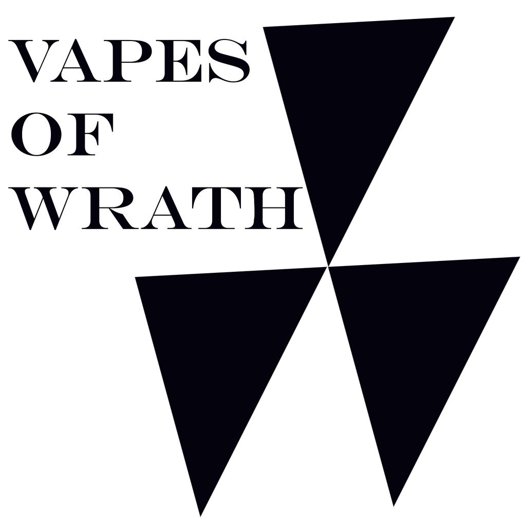 Welcome to Vapes of Wrath!
