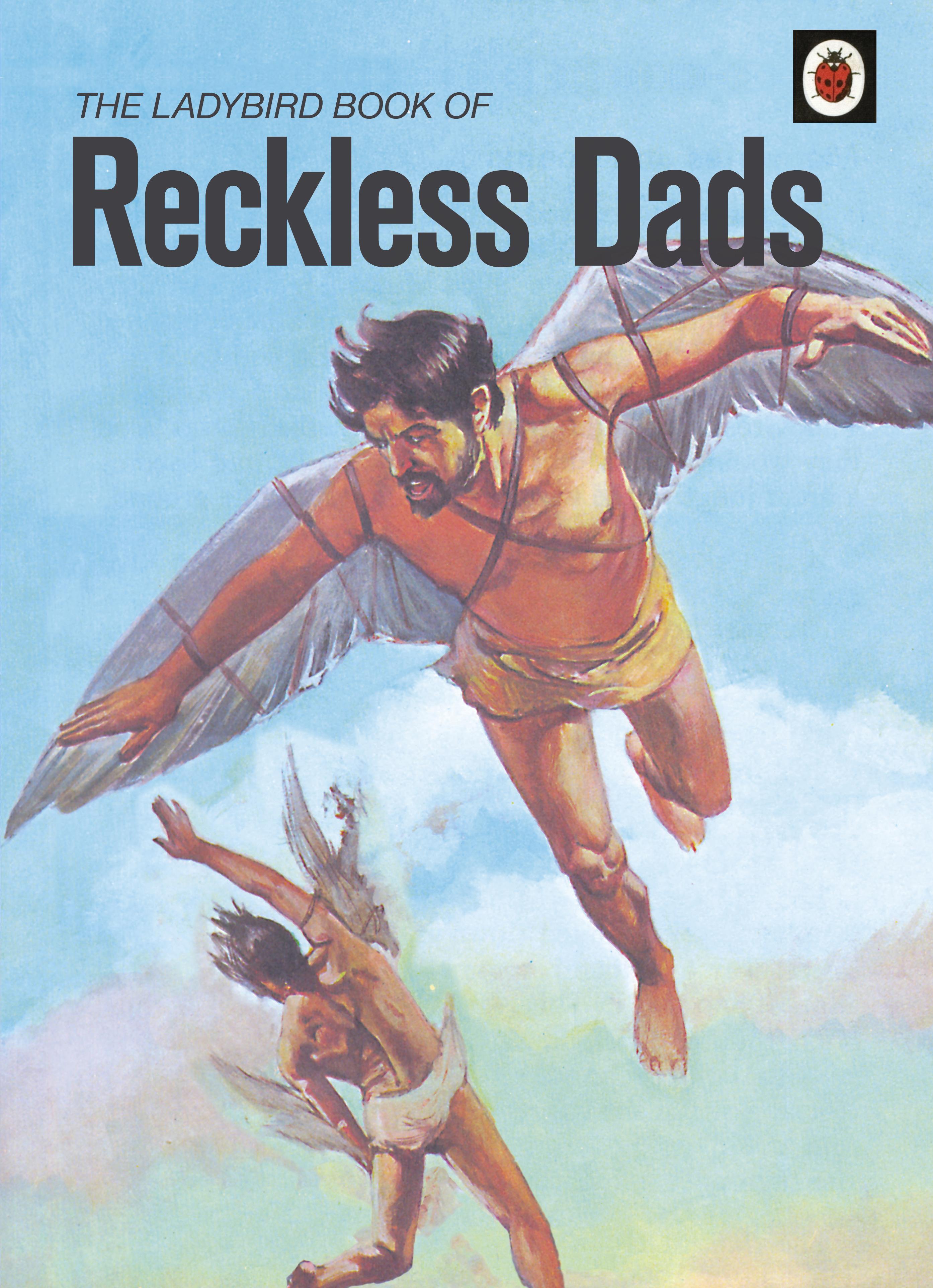 Reckless Dads