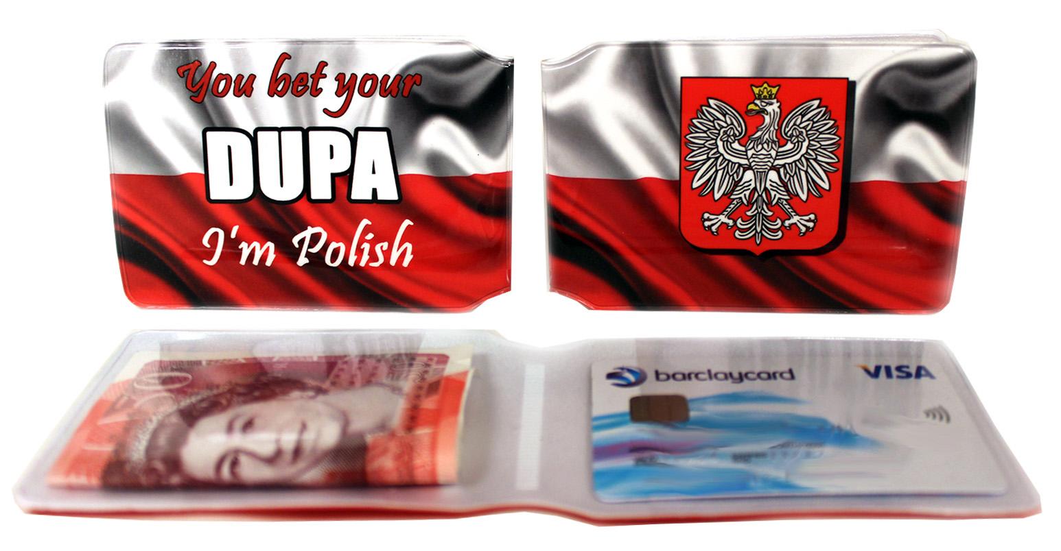 You bet your dupa Im Polish Wallet