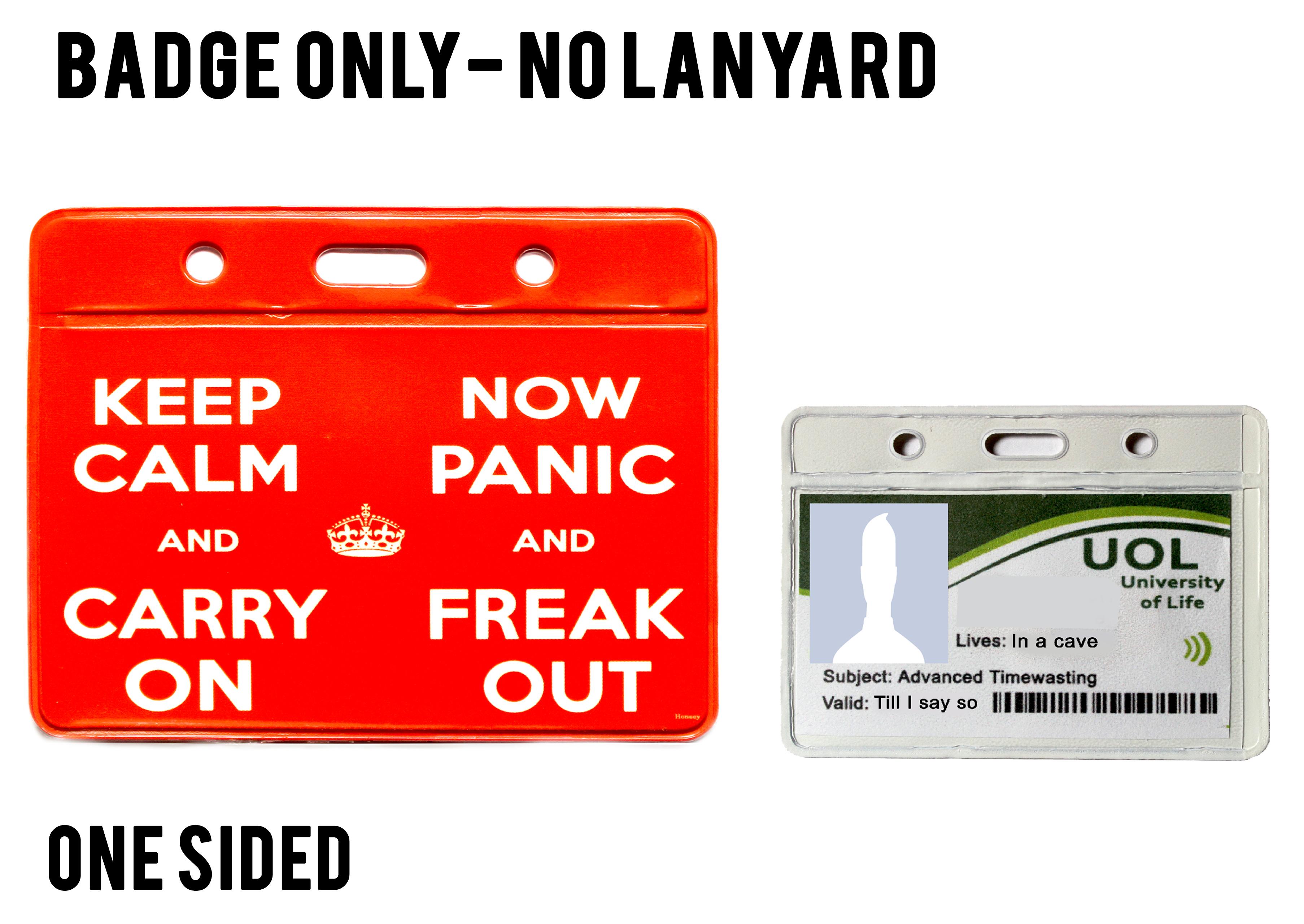 keep calm freak out id badge only