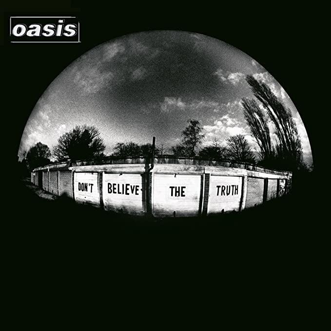 OASIS - DON'T BELIEVE THE TRUTH