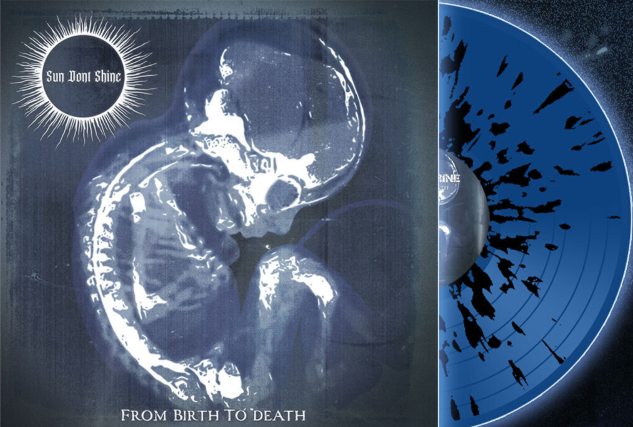 SUN DON'T SHINE - From Birth To Death - Vinyl LP
