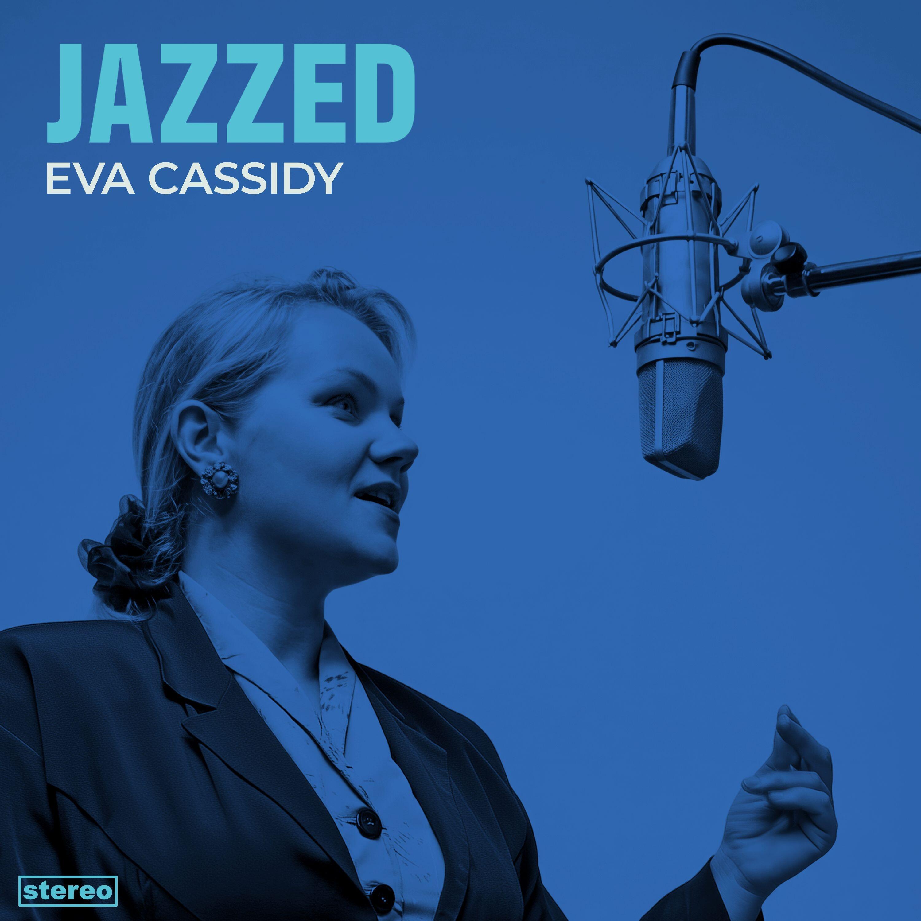 **PRE-ORDER** EVA CASSIDY - Jazzed -  Vinyl LP (Single Vinyl Edition)