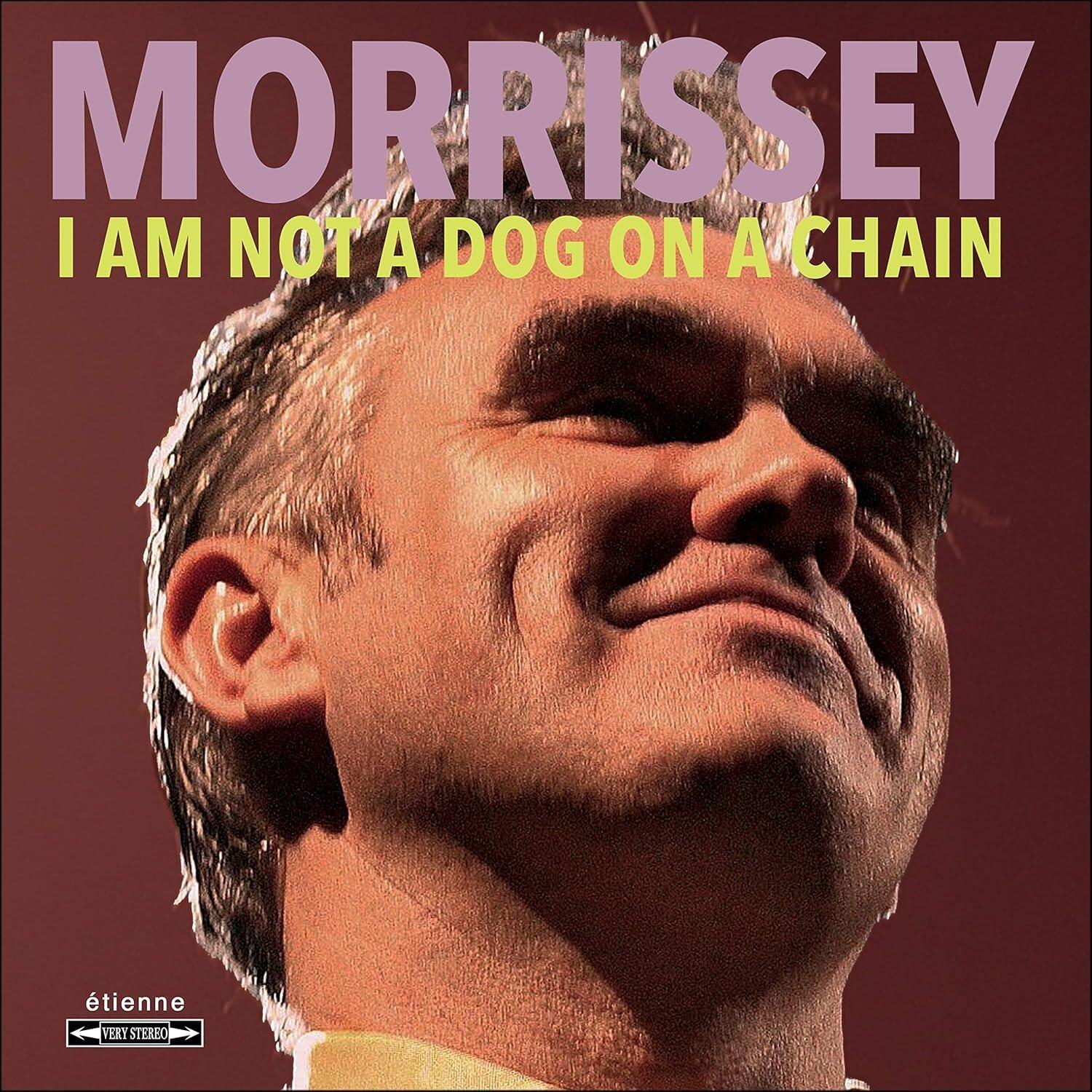 MORRISSEY - I Am Not A Dog On A Chain - Vinyl LP
