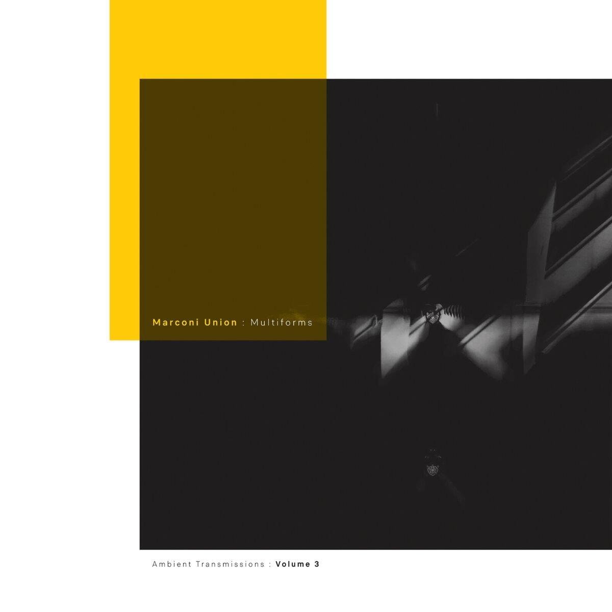 MARCONI UNION - Multiforms - Ambient Transmissions Volume 3 - Vinyl LP