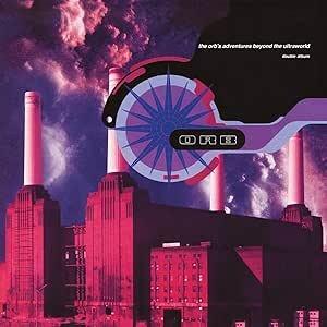 The Orb - The Orb's Adventures Beyond The Ultraworld