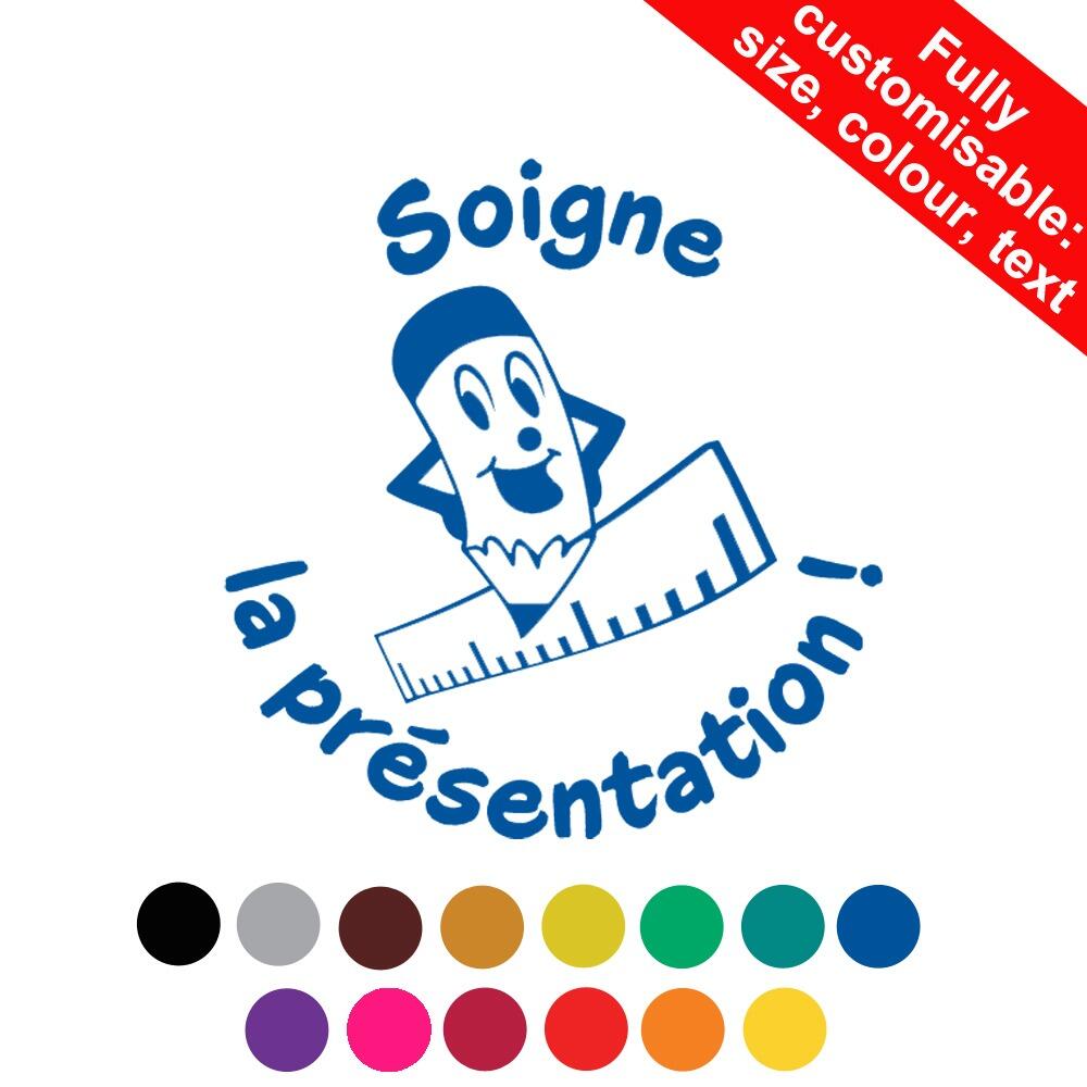 French School Stampers | Soigne la présentation. French Personalised Teacher Stamps 19-30mm