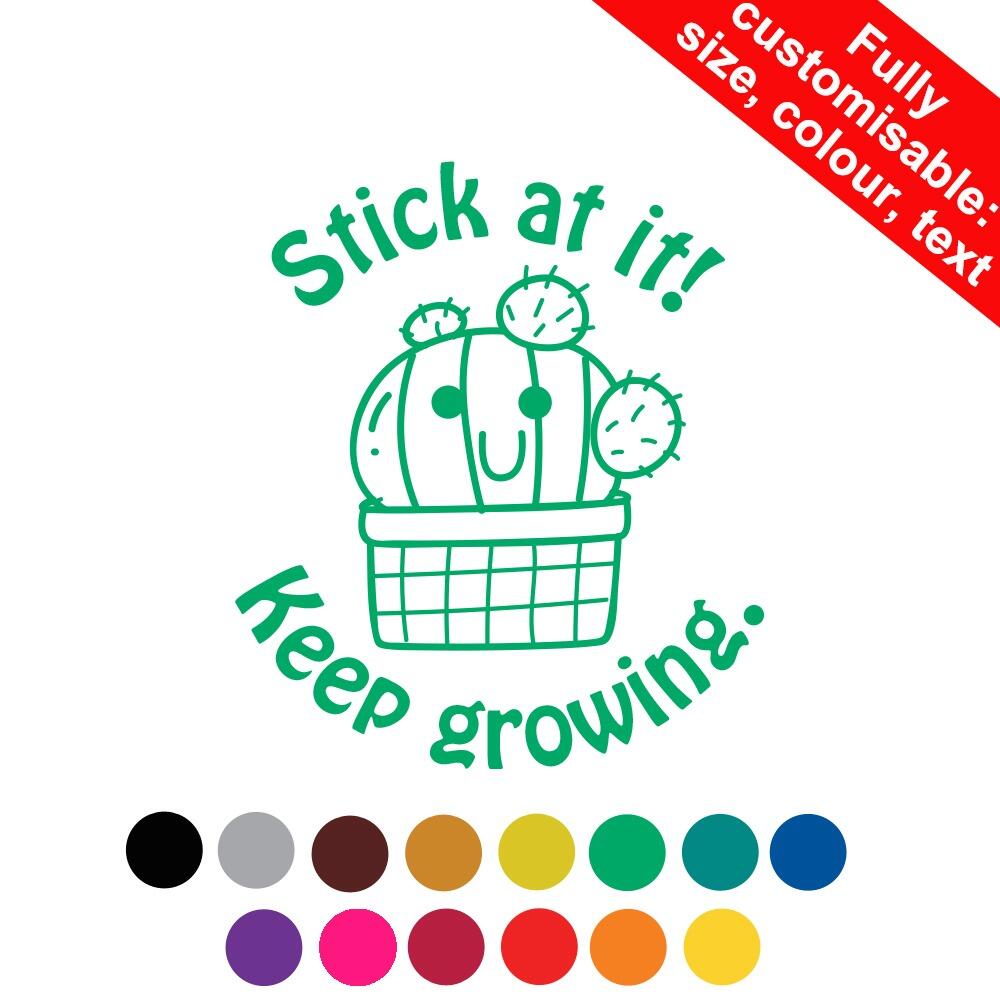 Fun Teacher Stamps | Stick at it! Keep growing Self-inking Stamp. Cactus Design Choice: Colour, Font