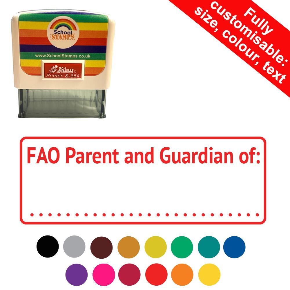 School Admin Stamps | FAO Parent and Guardian of: Stamper. Custom Options: Size, Font & Ink Colour