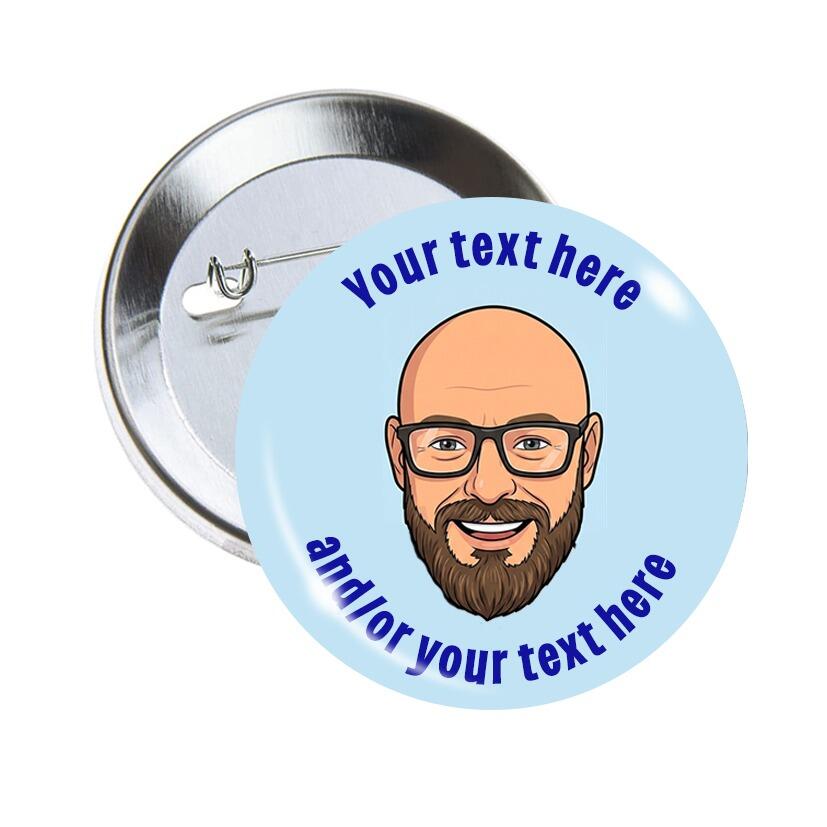 Personalised Badges | SELFIE Badges - Custom Face Badges. Simply Upload Photo or Selfie Image.