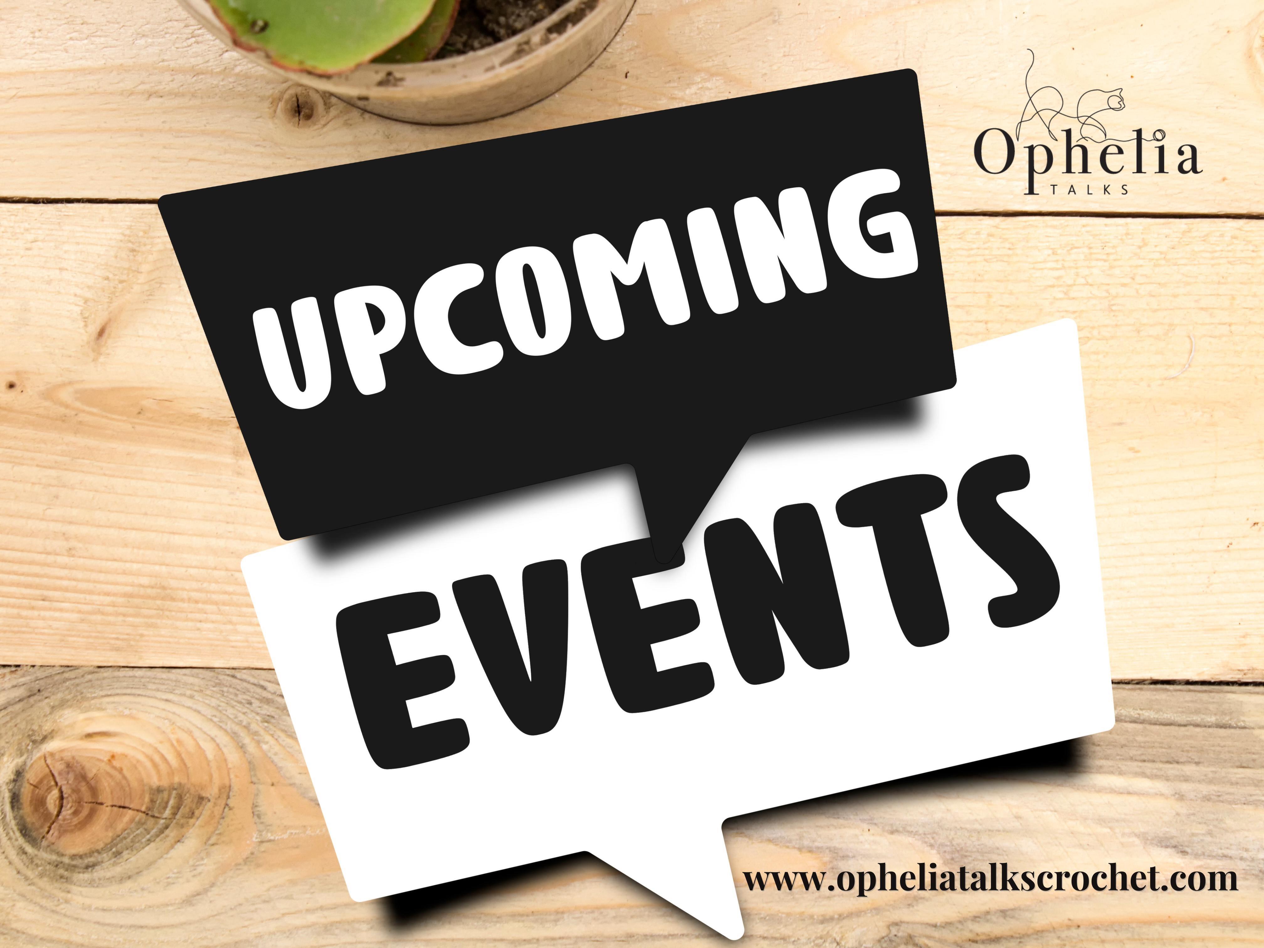 Upcoming ophelia talks crochet events