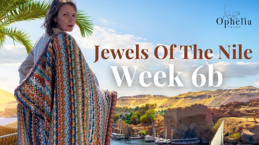 Jewels Of The Nile Crochet-A-Long WEEK 6 B
