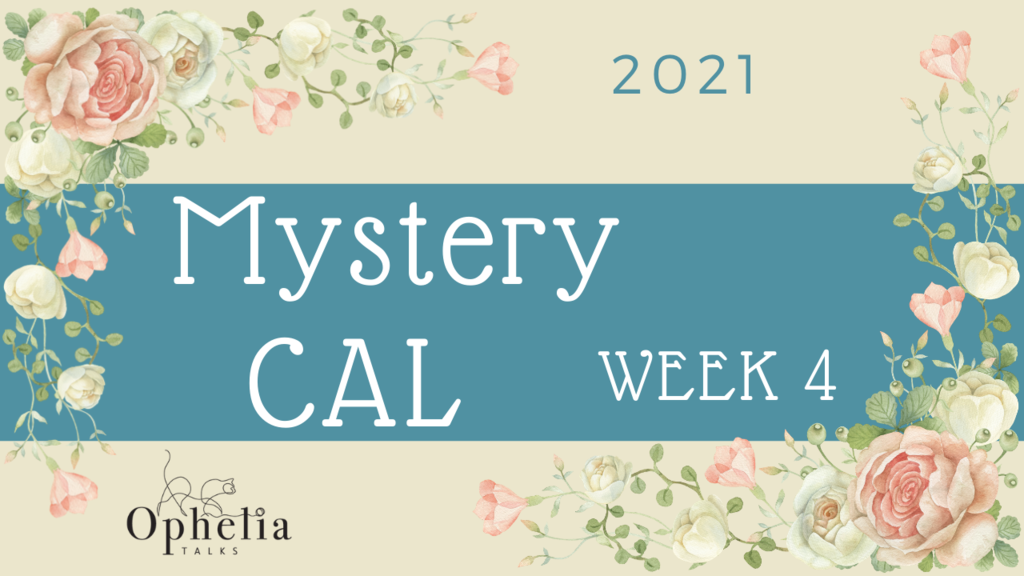 Mystery CAL 2021 Week 4: Elusive Flowers