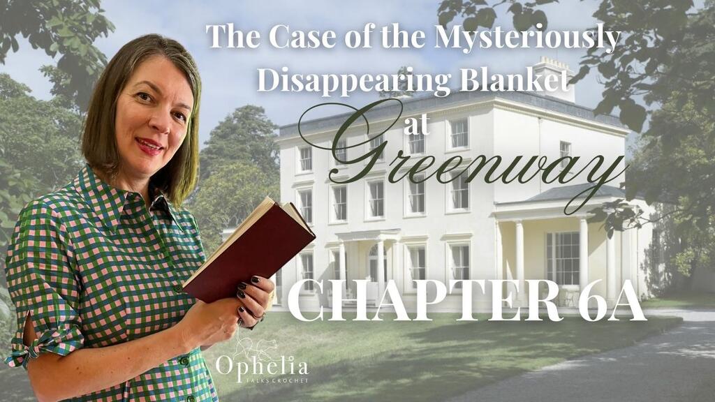 Greenway Blanket CAL Chapter 6A: Agatha Christie