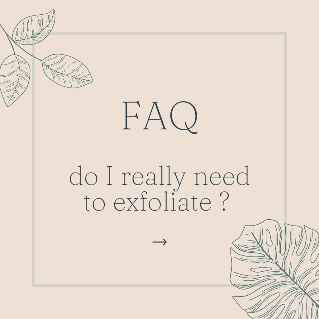 Do I really need to exfoliate??