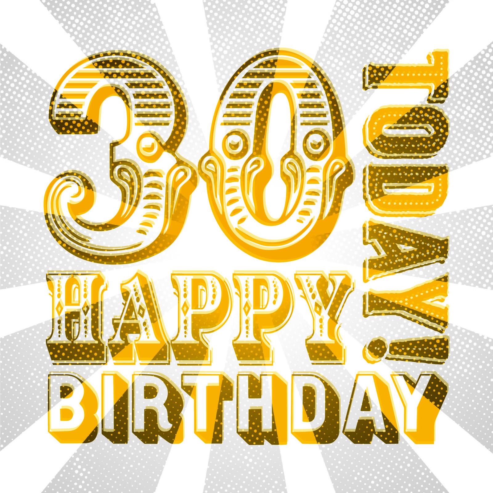 circus-style mix and match typography that reads 30 today happy birthday in yellow with a grey-coloured distressed starburst background