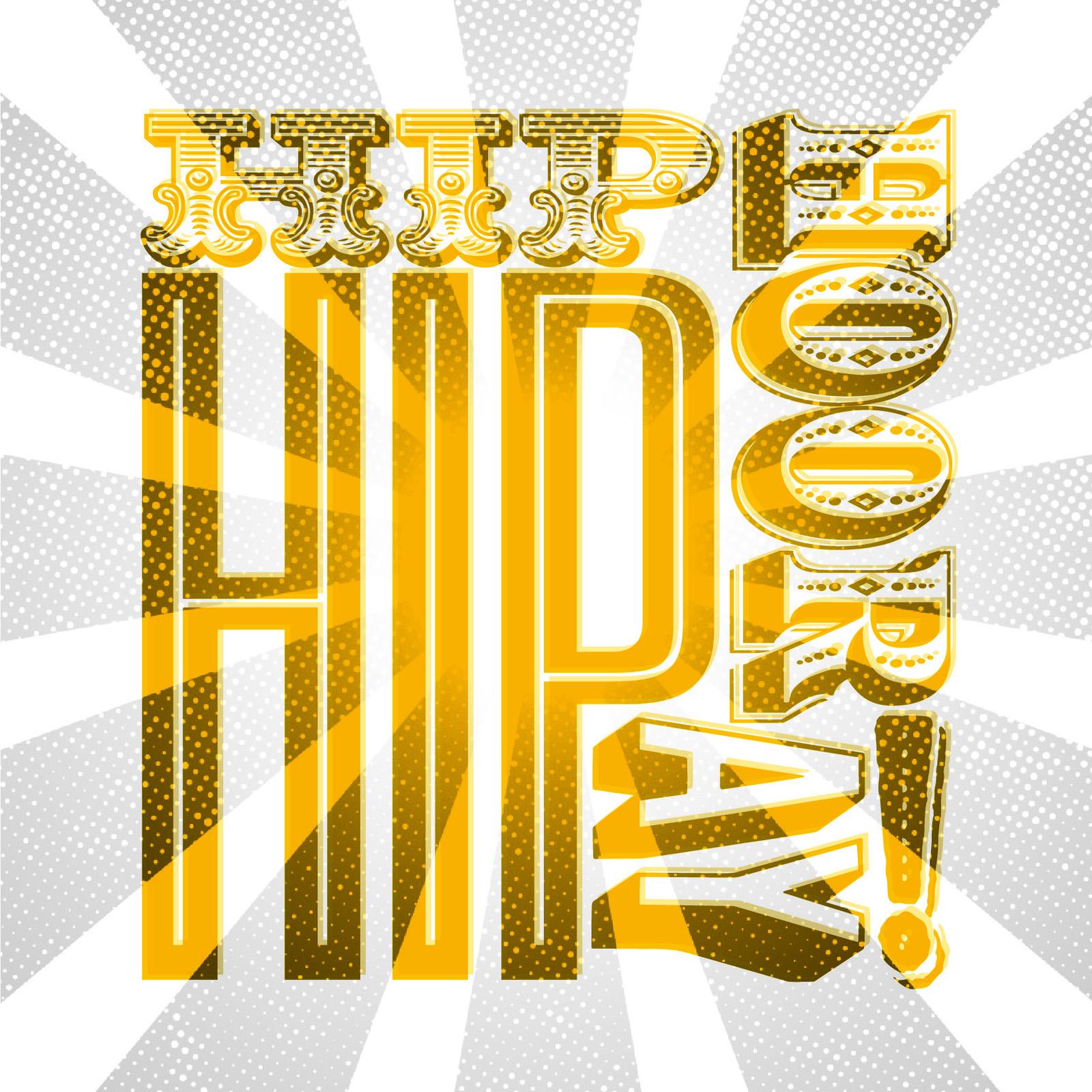 circus-style mix and match typography that reads hip hip hooray in yellow with a grey-coloured distressed starburst background