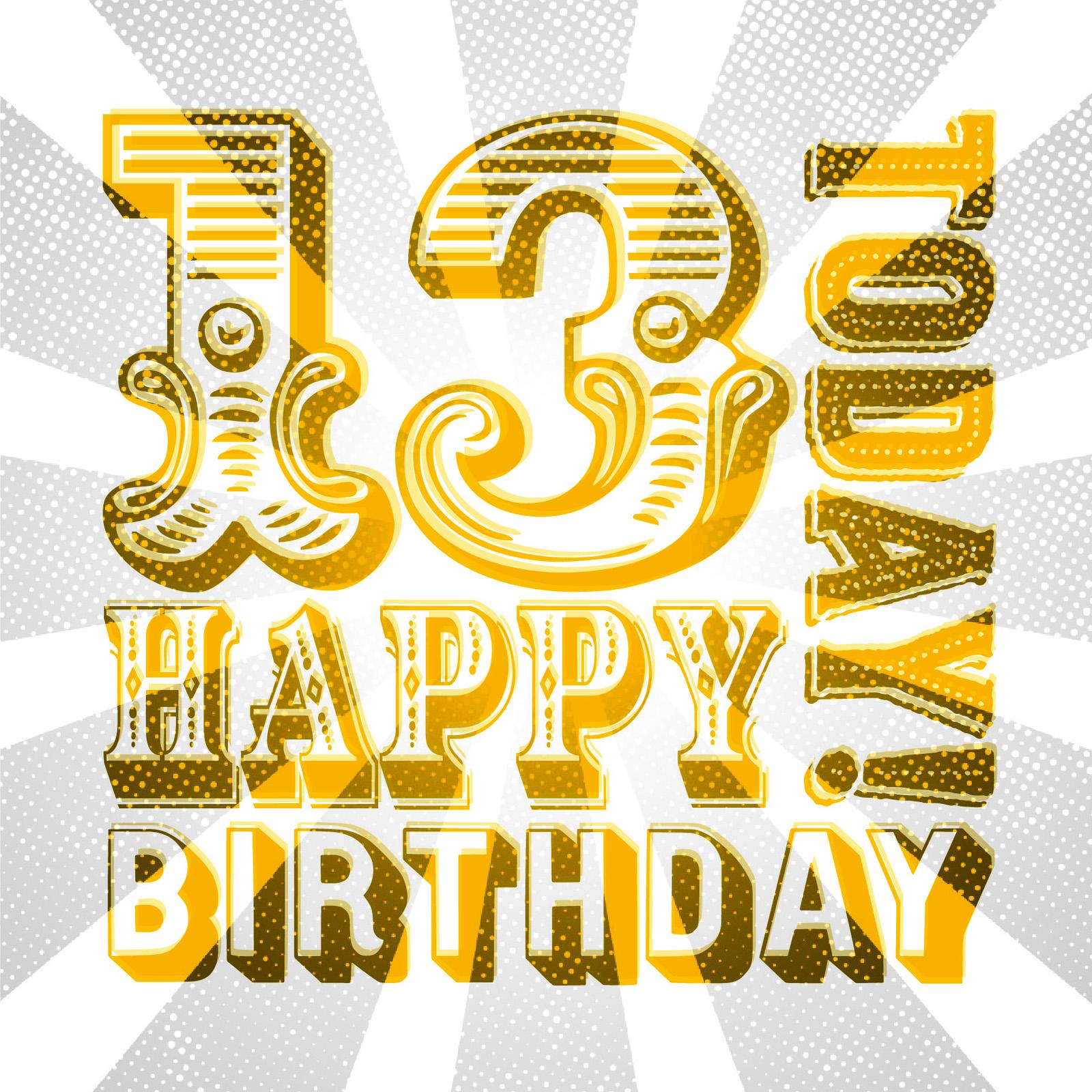 circus-style mix and match typography that reads 13 today happy birthday in yellow with a grey-coloured distressed starburst background