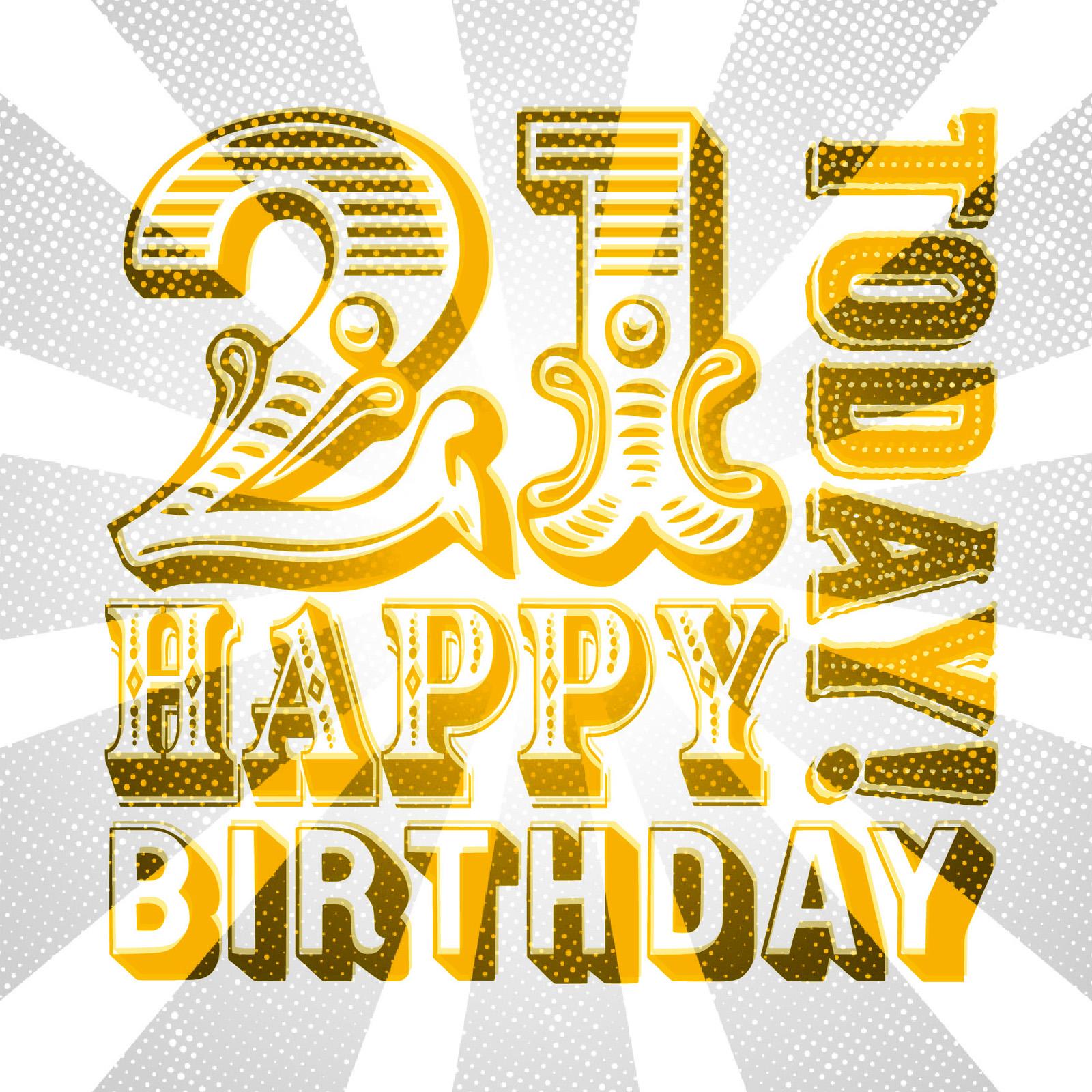 circus-style mix and match typography that reads 21 today happy birthday in yellow with a grey-coloured distressed starburst background