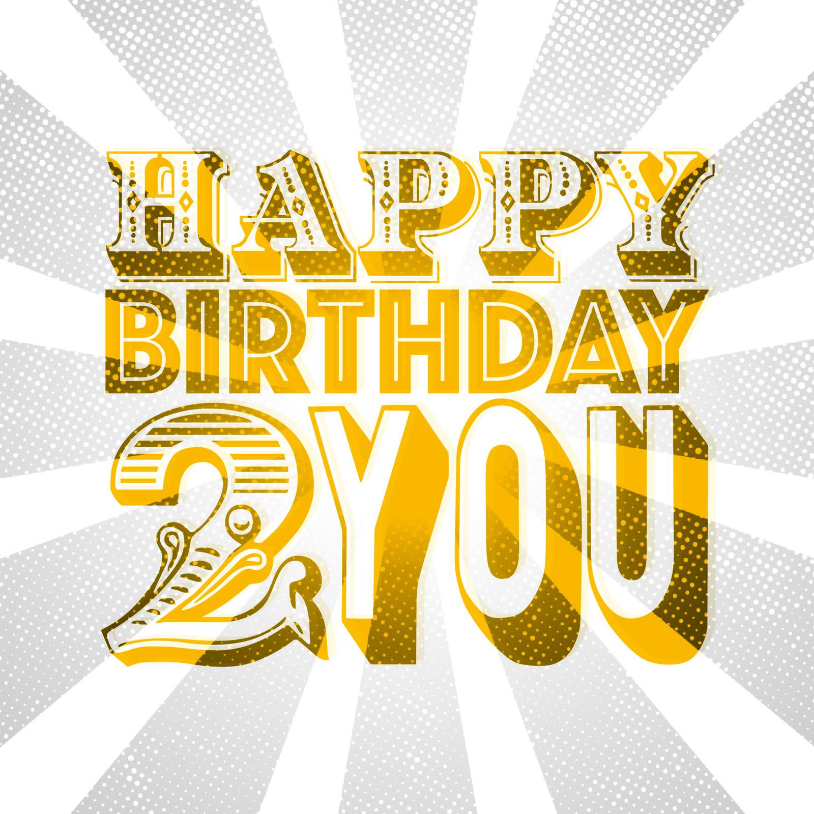 circus-style mix and match typography that reads happy birthday 2 U in yellow with a grey-coloured distressed starburst background