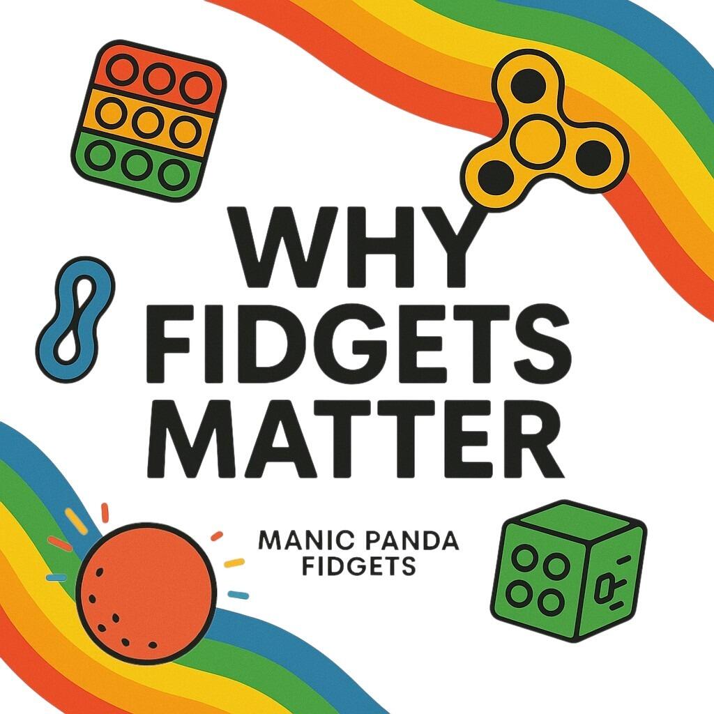 Why Fidget Toys Matter: Focus, Anxiety & Sensory Benefits