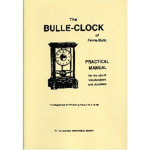 THE BULLE CLOCK - Practical Manual